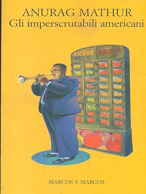 Seller image for Gli imperscrutabili americani for sale by Librodifaccia