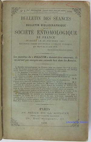Bulletin des Séances et Bulletin Bibliographique de la Société entomologique de France Année 1896