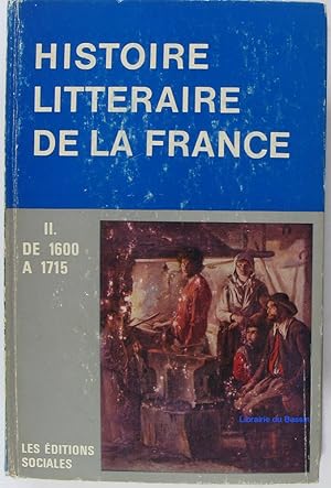 Seller image for Histoire Littraire de la France II. de 1600  1715 for sale by Librairie du Bassin