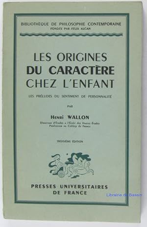 Imagen del vendedor de Les origines du caractre chez l'enfant Les prludes du sentiment de personnalit a la venta por Librairie du Bassin