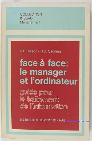 Face à face : le manager et l'ordinateur Guide pour le traitement de l'information