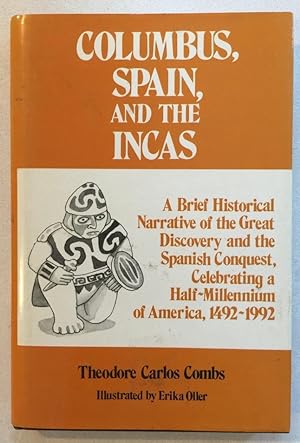 Columbus, Spain, And The Incas