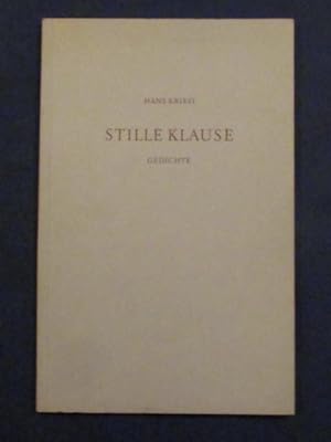 Bild des Verkufers fr Stille Klause. Gedichte (signiertes Widmungs-Exemplar). zum Verkauf von Das Konversations-Lexikon