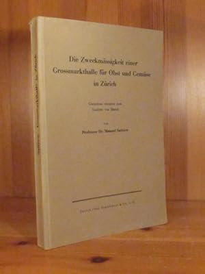 Bild des Verkufers fr Die Zweckmssigkeit einer Grossmarkthalle fr Obst und Gemse in Zrich. zum Verkauf von Das Konversations-Lexikon