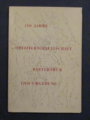 150 Jahre Offiziersgesellschaft Winterthur und Umgebung.