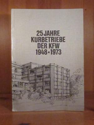 25 Jahre Kurbetriebe des KFW 1948 - 1973.