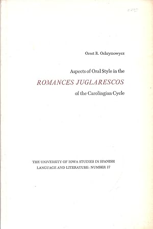 Aspects of the Oral Style in the Romances Juglarescos of the Carolingian Cycle (No. 17)