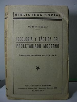 IDEOLOGIA Y TACTICA DEL PROLETARIADO MODERNO. Traducción castellana de D.A. de S.