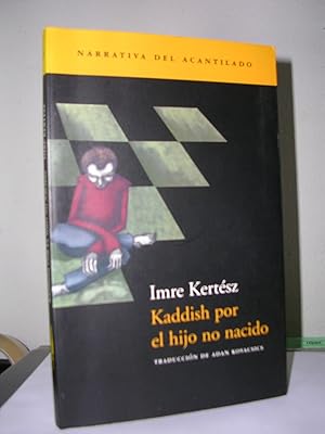 KADDISH POR EL HIJO NO NACIDO. Traducción de Adan Kovacsics