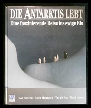 Seller image for Die Antarktis lebt: Eine faszinierende Reise ins ewige Eis for sale by ANTIQUARIAT Franke BRUDDENBOOKS