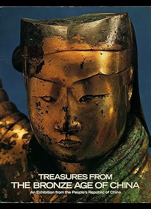 Imagen del vendedor de Treasures From The Bronze Age of China; An Exhibition From the People's Republic of China [The Metropolitan Museum of Art] a la venta por Little Stour Books PBFA Member