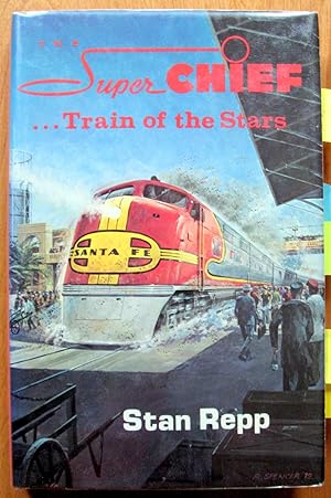 Imagen del vendedor de Super Chief (Superchief).Train of the Stars a la venta por Ken Jackson