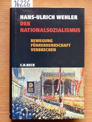 Der Nationalsozialismus. Bewegung, Führerherrschaft, Verbrechen 1919-1945.