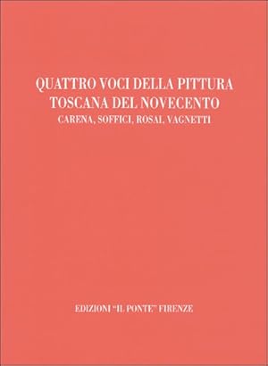 Immagine del venditore per Quattro voci della pittura toscana del Novecento venduto da Libro Co. Italia Srl