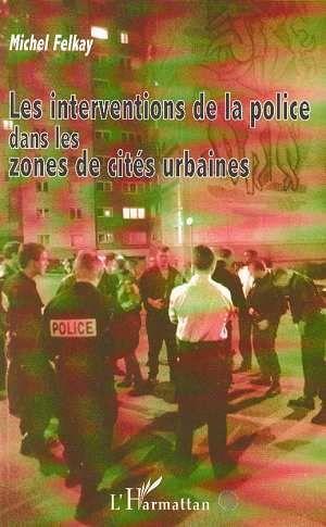 Les interventions de la police dans les zones de cités urbaines