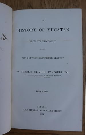 Image du vendeur pour The History of the Yucatan From Its Discovery to the Close of the Seventeenth Century mis en vente par HALEWOOD : ABA:ILAB : Booksellers :1867