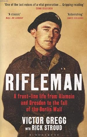 Imagen del vendedor de RIFLEMAN, A Front-Line Life from Alamein and Dresden to the Fall of the Berlin Wall a la venta por Le-Livre