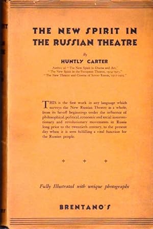 The New Spirit in the Russian Theatre 1917-28. And a Sketch of the Russian Kinema and Radio 1919-...