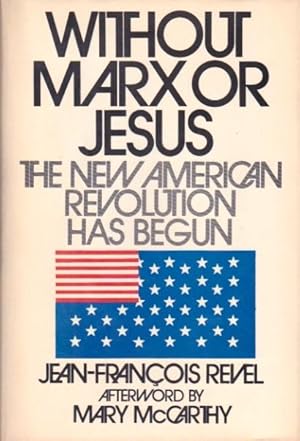 Seller image for Without Marx or Jesus: The New American Revolution Has Begun for sale by Le Bookiniste, ABAA-ILAB-IOBA
