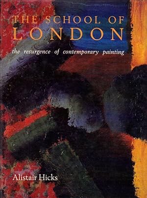 Imagen del vendedor de The School of London: The Resurgence of Contemporary Painting a la venta por Le Bookiniste, ABAA-ILAB-IOBA