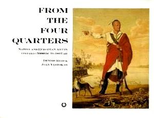 Image du vendeur pour From the Four Quarters: Native and European Art in Ontario, 5000 BC to 1867 AD mis en vente par LEFT COAST BOOKS