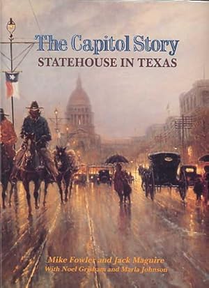 Seller image for The Capitol Story. Statehouse in Texas. for sale by Quinn & Davis Booksellers