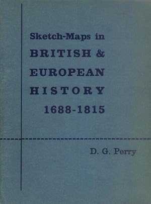 Sketch-Maps in British & European History 1688-1815