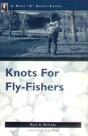 Knots for Fly-Fishers