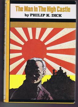 The Man in the High Castle (1970s; G.P. Putnams Sons Hardcover with Dust Jacket) Alternate histor...