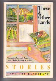 Imagen del vendedor de These & Other Lands: Stories from the Heartland a la venta por Ray Dertz