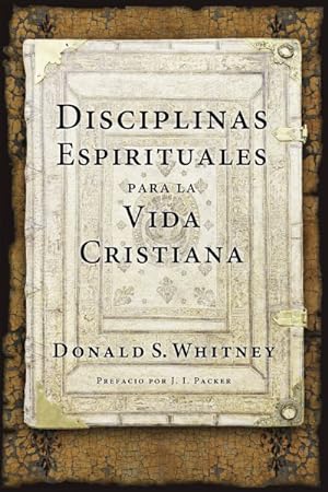 Seller image for Disciplinas espirituales para la vida cristiana / Spritiual Disciplines for the Christian Life -Language: spanish for sale by GreatBookPrices