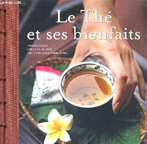 Seller image for LE THE ET SES BIENFAITS for sale by Le-Livre