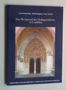 Seller image for Das Westportal der Heiliggeistkirche in Landshut. Ein Symposium zur Geschichte und Farbigkeit des sptgotischen Figurenportals. for sale by Antiquariat Sander
