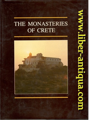 Bild des Verkufers fr The Monasteries of Crete Introduction Theocharis Detorakis, Translated by John Leatham in collaboration with Philip Ramp, zum Verkauf von Antiquariat Liber Antiqua