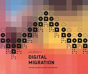 Bild des Verkufers fr paraflows - Digital Migration [Katalog zum Festival fr digitale Kunst u. Kulturen, 2015] zum Verkauf von Antiquariat Thomas Haker GmbH & Co. KG