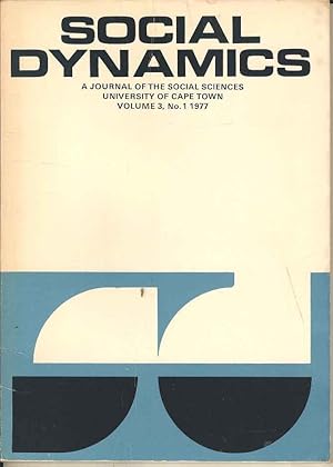 Social Dynamics. A Journal of the Social Sciences. University of Cape Town. Volume 3. No. 1 1977