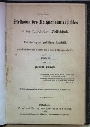 Bild des Verkufers fr Methodik des Religionsunterrichtes in der katholischen Volksschule. Ein Beitrag zur praktischen Katechetik (fr Geistliche und Lehrer und deren Bildungsanstalten). zum Verkauf von books4less (Versandantiquariat Petra Gros GmbH & Co. KG)