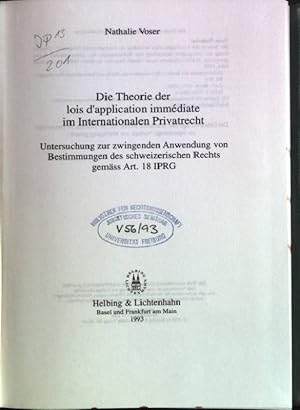 Bild des Verkufers fr Die Theorie der lois d'application immdiate im Internationalen Privatrecht: Untersuchung zur zwingenden Anwendung von Bestimmungen des schweizerischen Rechts gemss Artikel 18 IPRG Schriftenreihe des Instituts fr Internationales Recht und Internationale Beziehungen; 59 zum Verkauf von books4less (Versandantiquariat Petra Gros GmbH & Co. KG)