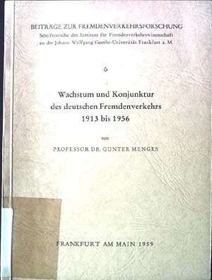 Image du vendeur pour Wachstum und Konjunktur des deutschen Fremdenverkehrs 1913 bis 1956. Beitrge zur Fremdenforschung 6, mis en vente par books4less (Versandantiquariat Petra Gros GmbH & Co. KG)