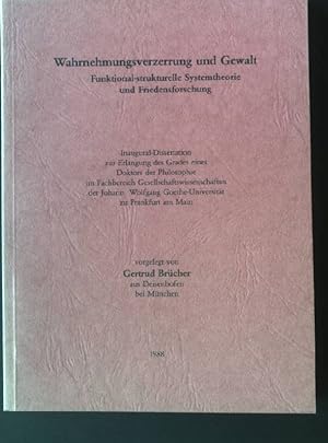 Seller image for Wahrnehmungsverzerrung und Gewalt - Funktional-strukturelle Systemtheorie und Friedensforschung. Inaugural-Dissertation, for sale by books4less (Versandantiquariat Petra Gros GmbH & Co. KG)