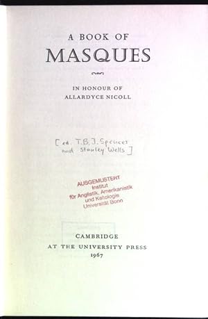 Bild des Verkufers fr A book of masques; in honour of Allardyce Nicoll zum Verkauf von books4less (Versandantiquariat Petra Gros GmbH & Co. KG)