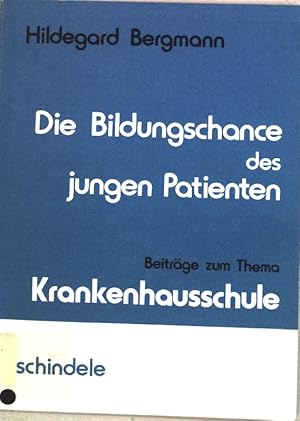 Bild des Verkufers fr Die Bildungschance des jungen Patienten : Beitr. zum Thema Krankenhausschule. zum Verkauf von books4less (Versandantiquariat Petra Gros GmbH & Co. KG)