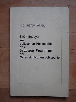 Immagine del venditore per Zwlf Essays zur politischen Philosophie des Salzburger Programms des sterreichischen Volkspartei venduto da Antiquariat Birgit Gerl