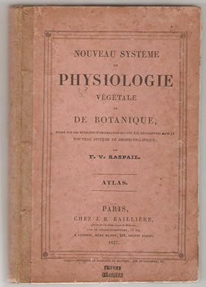 Nouveau système de physiologie végétale et de botanique, fondé sur les méthodes d'observation qui...