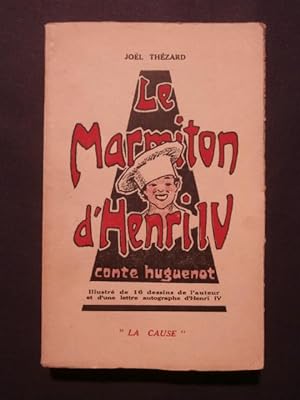 Seller image for Le marmiton d'Henri IV, conte huguenot for sale by Tant qu'il y aura des livres