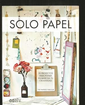 Seller image for SOLO PAPEL. 20 PROYECTOS PARA PONER EN MARCHA TU CREATIVIDAD for sale by Desvn del Libro / Desvan del Libro, SL