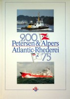 Seller image for 200 Jahre Petersen and Alpers/ 75 Jahre Atlantic-Rhederei F. and W. Joch for sale by nautiek