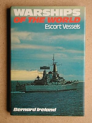 Warships of the World: Escort Vessels.