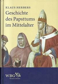 Bild des Verkufers fr Geschichte des Papsttums im Mittelalter. zum Verkauf von Antiquariat Axel Kurta