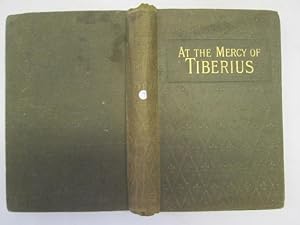 Seller image for At the Mercy of Tiberius for sale by Goldstone Rare Books